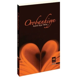 Orobanhiyye - Kudret Ayşe Yılmaz