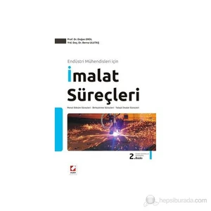 İmalat Süreçleri - (Metal Döküm Süreçleri - Birleştirme Süreçleri)