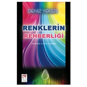Renklerin Rehberliği - Deniz Yeker