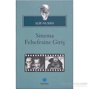 Sinema Felsefesine Giriş-Elif Nuyan