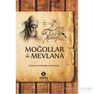 Moğollar Ve Mevlana-Kemal Ramazan Haykıran