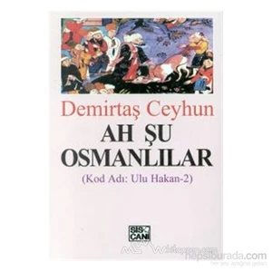 Ah Şu Osmanlılar Kod Adı: Ulu Hakan-2-Demirtaş Ceyhun