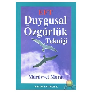 Eft - Duygusal Özgürlük Tekniği - Mürüvvet Murat
