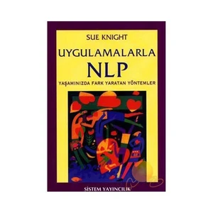 Uygulamalarla Nlp-Sue Knight