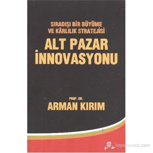 Alt Pazar İnnovasyonu-Arman Kırım