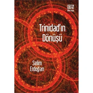 Trinidad’In Dönüşü-Selim Erdoğan