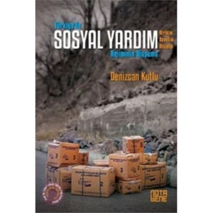 Türkiyede Sosyal Yardım Rejiminin Oluşumu-Denizcan Kutlu