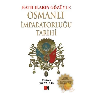 Batılıların Gözüyle Osmanlı İmparatorluğu Tarihi