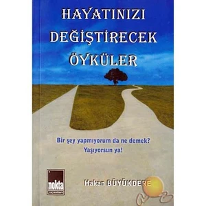 Hayatınızı Değiştirecek Öyküler-Hakan Büyükdere