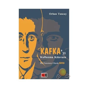 Kafka'Yı Kullanma Kılavuzu-Orhan Tuncay