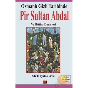 Osmanlı Gizli Tarihinde Pir Sultan Abdal Ve Bütün Deyişleri-Ali Haydar Avcı