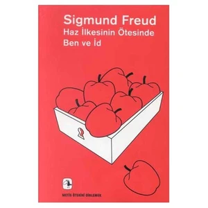 Haz İlkesinin Ötesinde Ben Ve İd -  Sigmund Freud