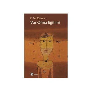 Var Olma Eğilimi - Emil Michel Cioran