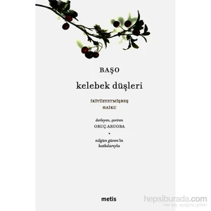 Kelebek Düşleri: İkiyüzyetmişbeş Haiku-Başo