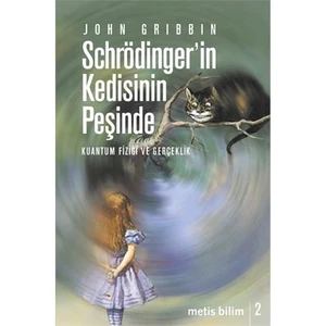 Schrodinger'in Kedisinin Peşinde - John Gribbin