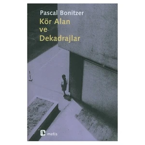 Kör Alan Ve Dekadrajlar