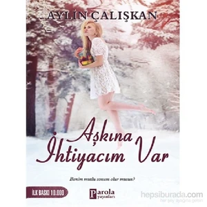 Aşkına İhtiyacım Var - Aylin Çalışkan