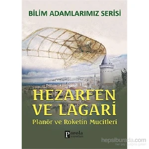 Bilim Adamlarımız Serisi - Hezarfen Ve Lagari-Ali Kuzu