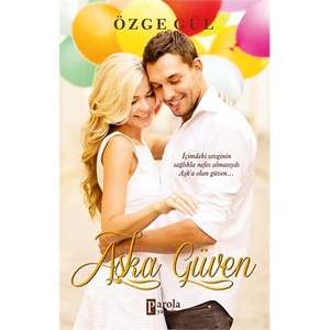 Aşka Güven - Özge Gül