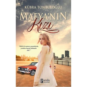 Mafya'Nın Kızı - Kübra Tonbuloğlu