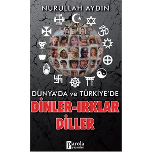 Dünya’Da Ve Türkiye’De Dinler, Irklar, Diller-Nurullah Aydın