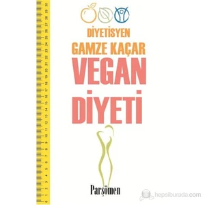 Vegan Diyeti-Gamze Kaçar