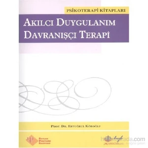 Akılcı Duygulanım Davranışçı Terapi-Ertuğrul Köroğlu