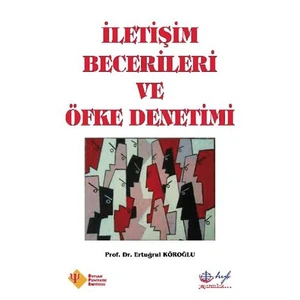 İletişim Becerileri Ve Öfke Denetimi-Ertuğrul Köroğlu