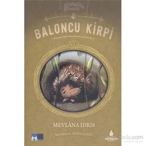 Hayvanlar İş Başında Baloncu Kirpi-Mevlana İdris