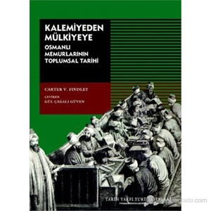 Kalemiyeden Mülkiyeye (Osmanlı Memurlarının Toplumsal Tarihi)