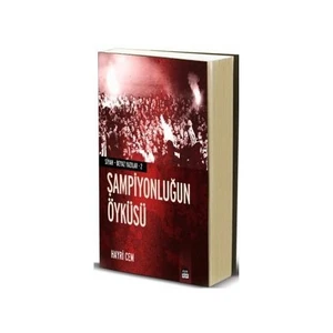 Siyah Beyaz Yazılar 2 - Şampiyonluğun Öyküsü