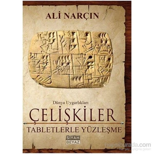 Çelişkiler - Tabletlerle Yüzleşme-Ali Narçın