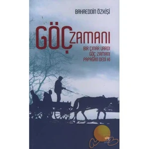 Göç Zamanı - Bahaeddin Özkişi