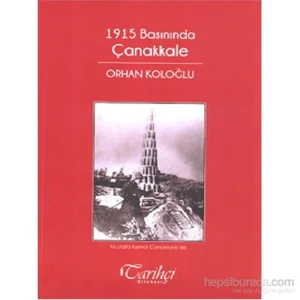 1915 Basınında Çanakkale-Orhan Koloğlu