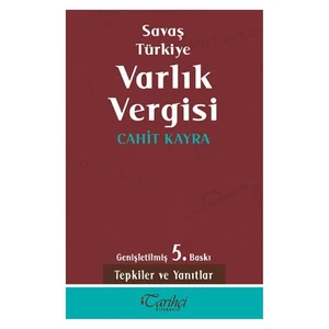 Savaş Türkiye Varlık Vergisi - Cahit Kayra