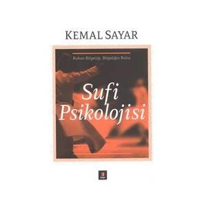 Sufi Psikolojisi - Kemal Sayar