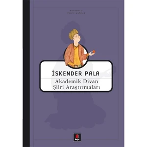 Akademik Divan Şiiri Araştırmaları (Ciltli) - İskender Pala