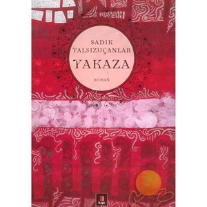 Yakaza - Sadık Yalsızuçanlar