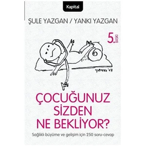 Çocuğunuz Sizden Ne Bekliyor? - Yankı Yazgan