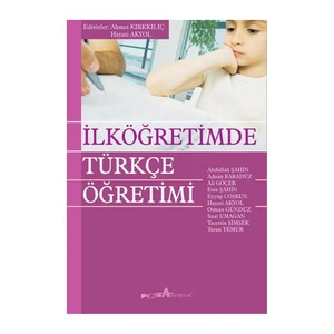 Pegem Akademi Yayıncılık İlköğretimde Türkçe Öğretimi