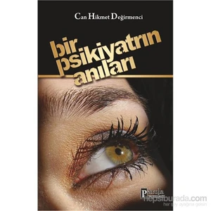 Bir Psikiyatrın Anıları - Can Hikmet Değirmenci