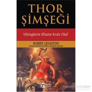 Thor Şimşeği: Vikinglerin Efsane Kralı Olaf - Robert Leighton