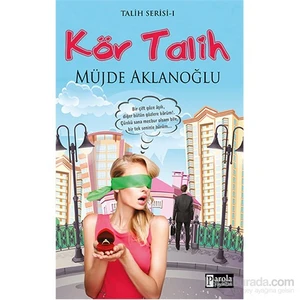 Kör Talih - Müjde Aklanoğlu