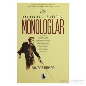 Uygulamalı Yaratıcı Monologlar-Yılmaz Arıkan