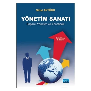 Yönetim Sanatı: Başarılı Yönetim Ve Yöneticilik-Nihat Aytürk
