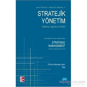 Stratejik Yönetim - Geliştirme, Uygulama ve Kontrol - Strategic Management - Formulation, Implementa - Richard B. Robinson, Jr