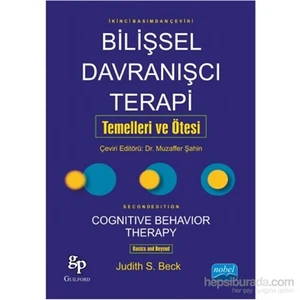 Bilişsel Davranışçı Terapi Temelleri ve Ötesi Cognitive Behavior Therapy: Basics And - Judith S. Bec