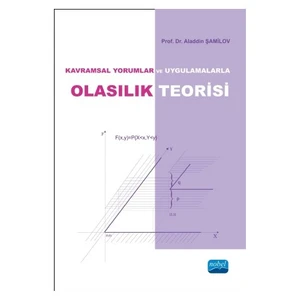 Kavramsal Yorumlar Ve Uygulamalarla Olasılık Teorisi-Aladdin Şamilov