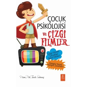 Çocuk Psikolojisi Ve Çizgi Filmler-Tarık Solmuş