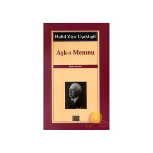 Aşk-ı Memnu - Halid Ziya Uşaklıgil